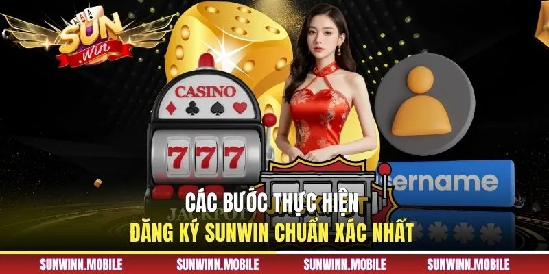 Các bước thực hiện đăng ký Sunwin chuẩn xác nhất