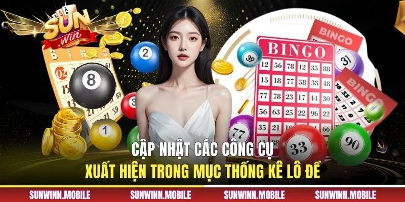 Cập nhật các công cụ xuất hiện trong mục thống kê lô đề