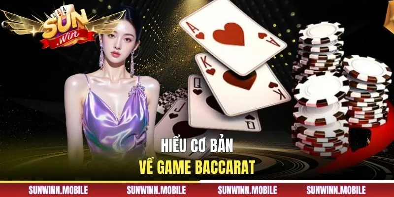 Hiểu cơ bản về game Baccarat