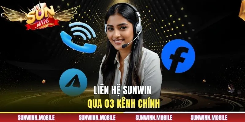 Liên hệ Sunwin qua 03 kênh chính