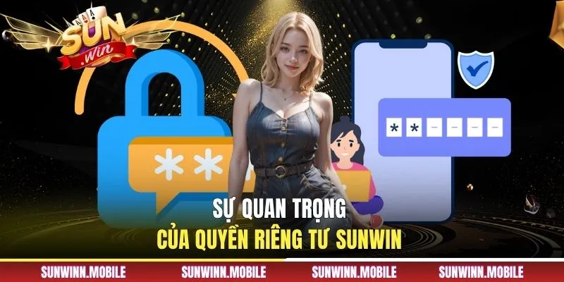 Sự quan trọng của của quyền riêng tư Sunwin