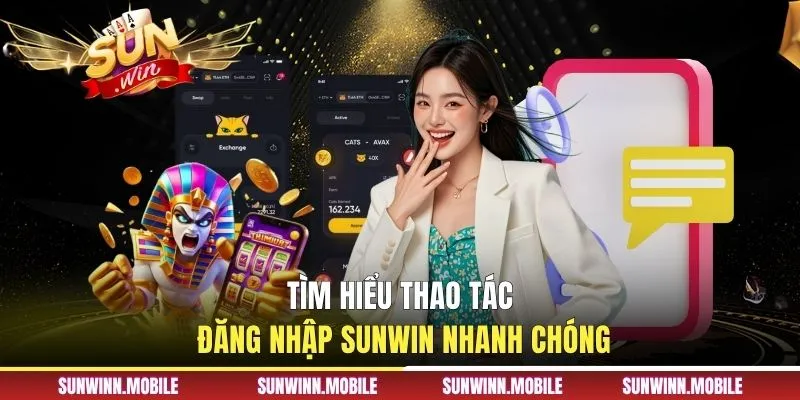 Tìm hiểu thao tác đăng nhập Sunwin nhanh chóng